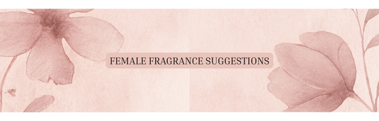 Females: Perfume Suggestions