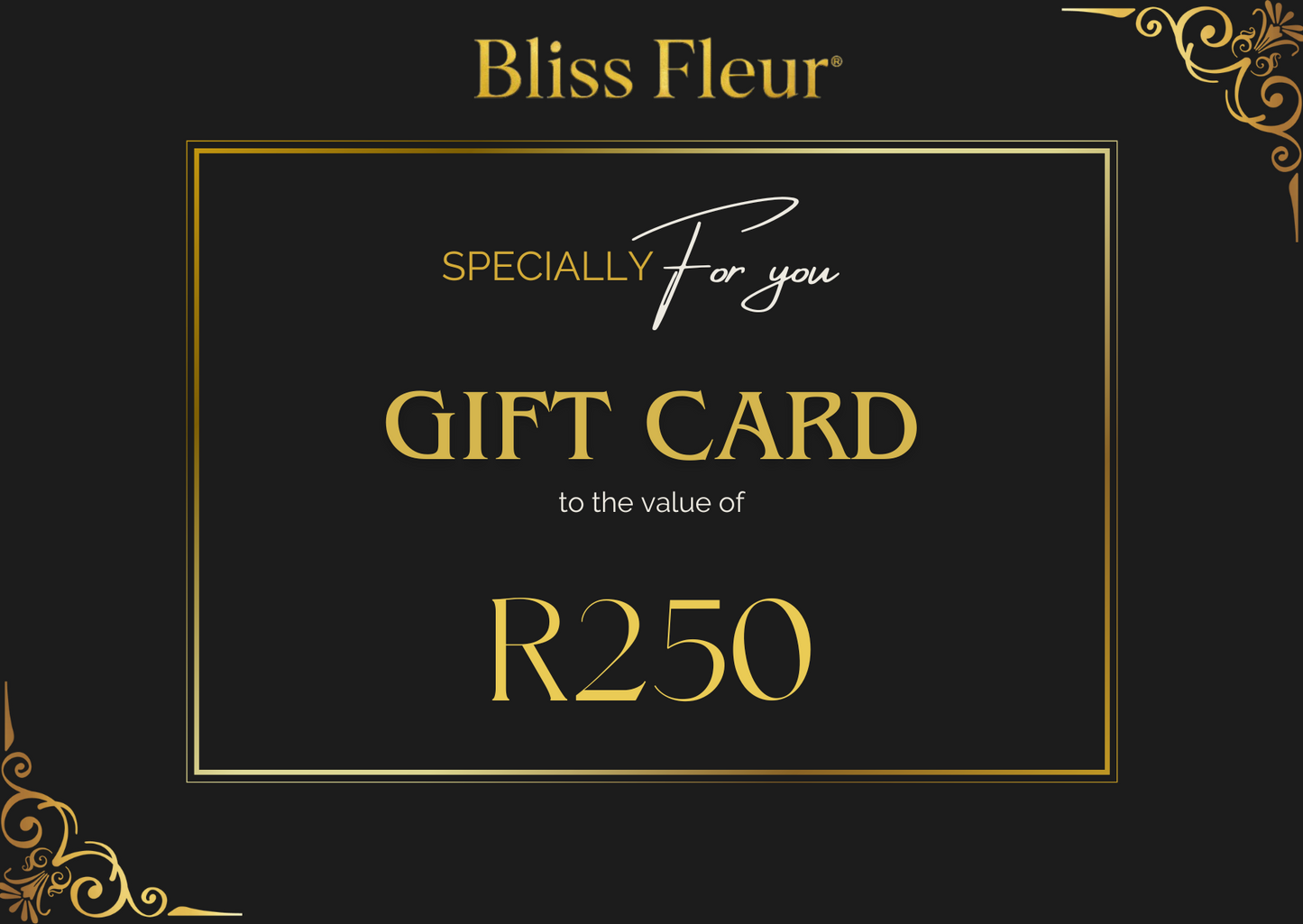 Gift card from Bliss Fleur with a value of R250 on a black background